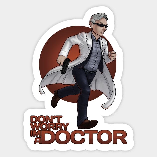 I'm a Doctor Sticker by Felix Quinlan